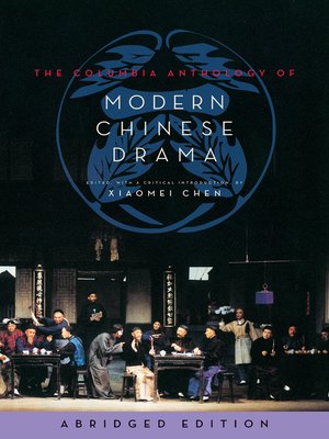 cover image of The Columbia Anthology of Modern Chinese Drama